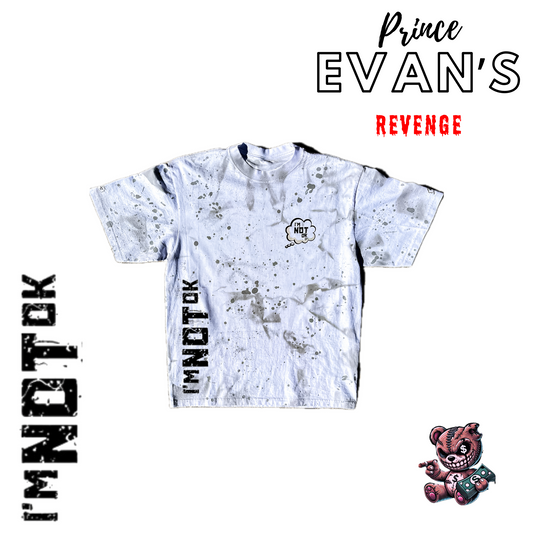 **PRE-ORDER** Prince Evan’s Revenge - “I’m Not Ok” Tee