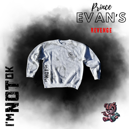 **PRE-ORDER** Prince Evan’s Revenge: I’m Not Ok Crew Neck SweatShirt
