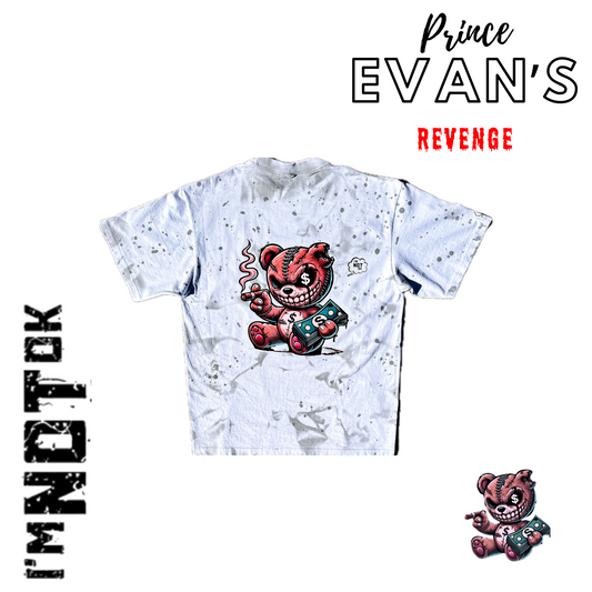 Prince Evan’s Revenge - “I’m Not Ok” Tee