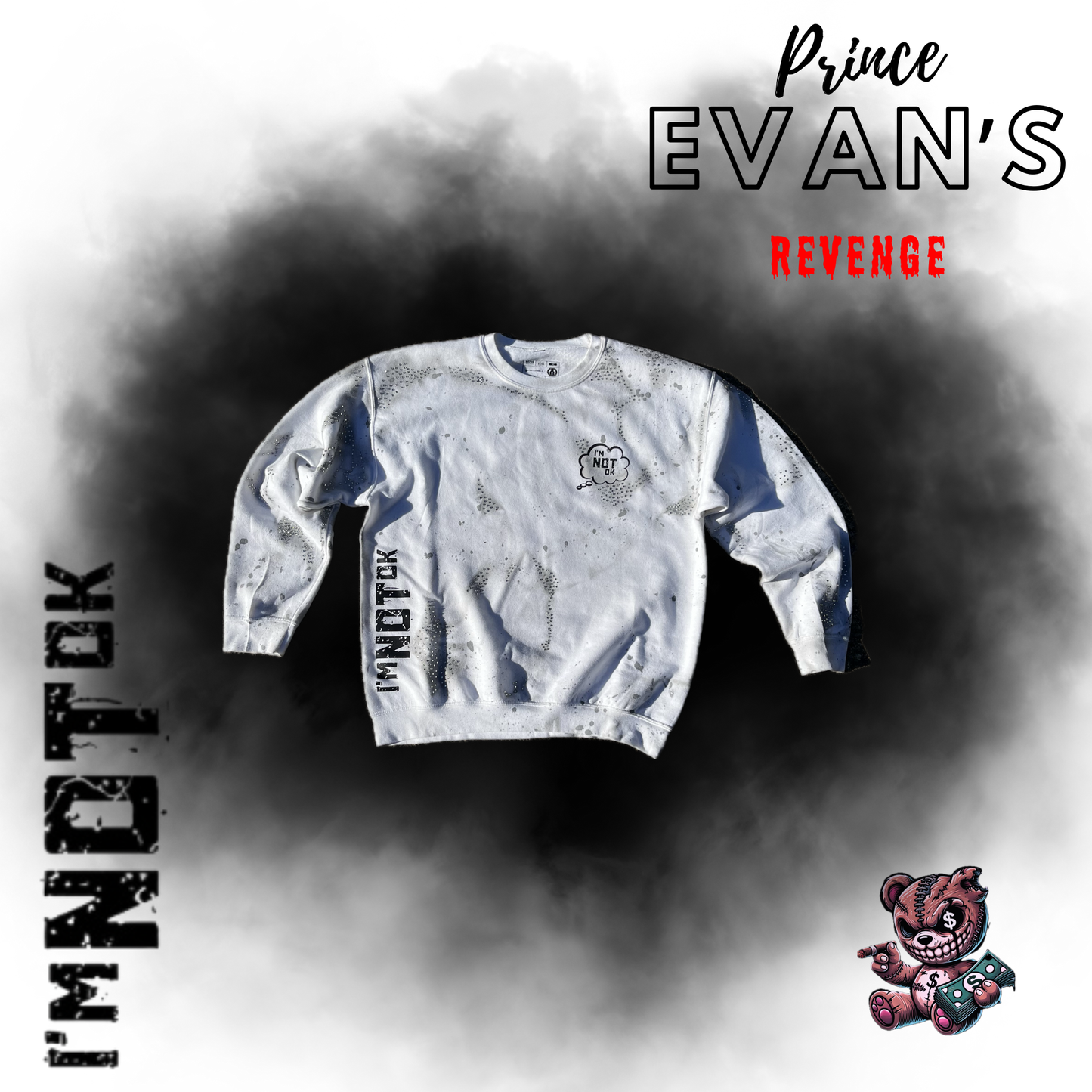 **PRE-ORDER** Prince Evan’s Revenge: I’m Not Ok Crew Neck SweatShirt