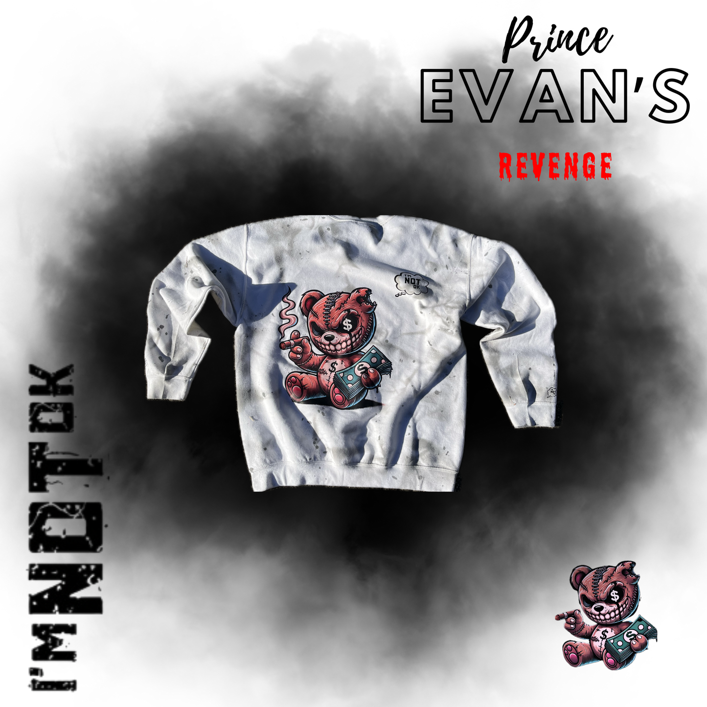 **PRE-ORDER** Prince Evan’s Revenge: I’m Not Ok Crew Neck SweatShirt